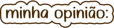 minha opiniao